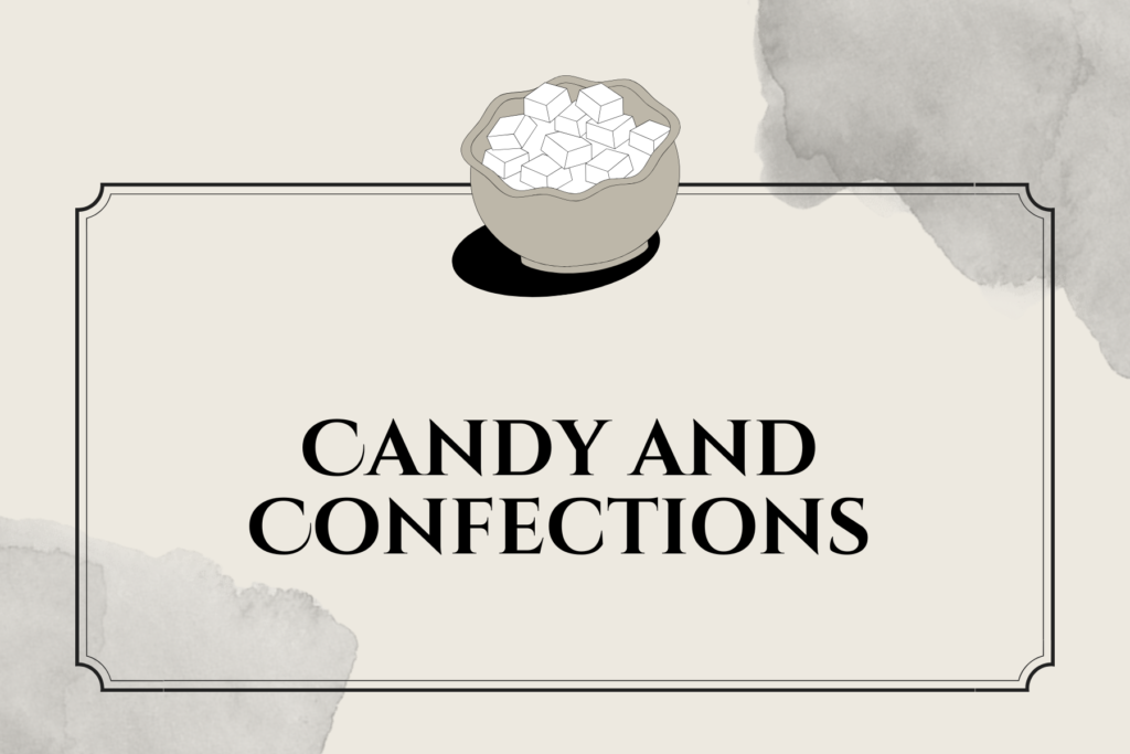 Candy and Confections