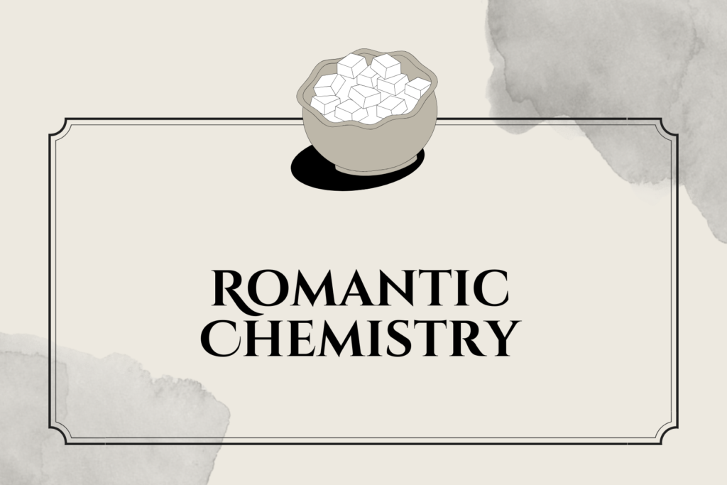 Romantic Chemistry