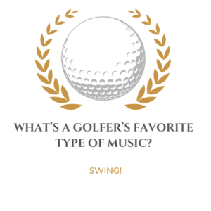 What’s a golfer’s favorite type of music?