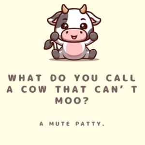 What do you call a cow that can’t moo?