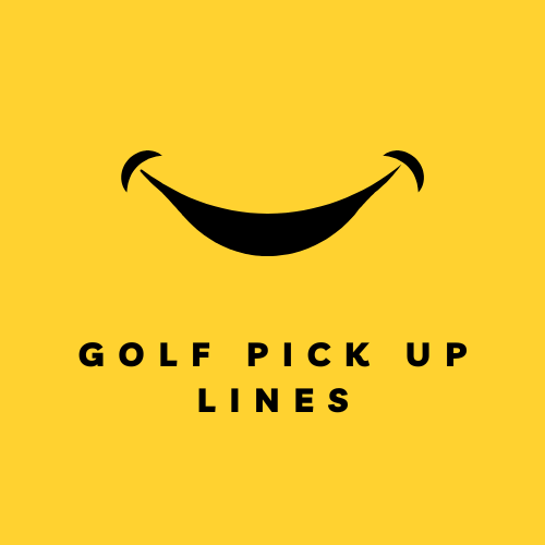 Golf Pickup Lines