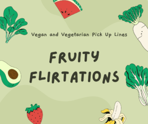 Fruity Flirtations