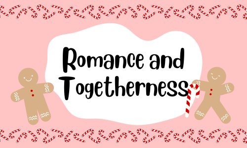 Romance and Togetherness