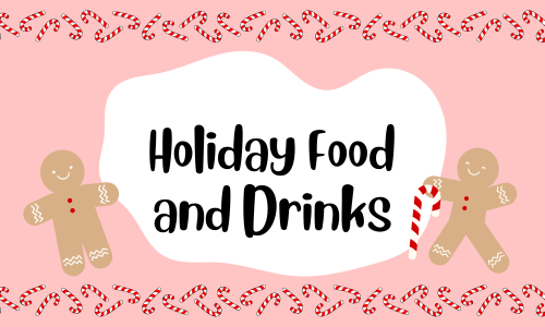 Holiday Food and Drinks