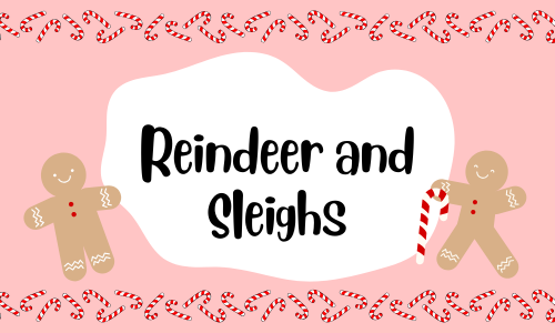 Reindeer and Sleighs