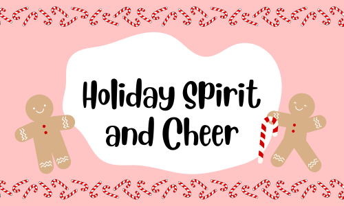 Holiday Spirit and Cheer