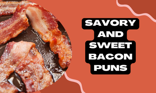 Savory and Sweet Bacon Puns