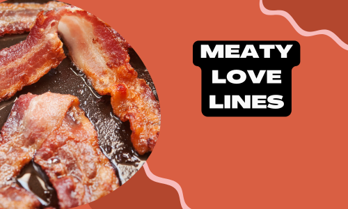 Meaty Love Lines