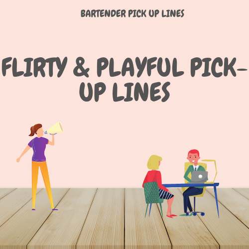 Flirty & Playful Pick-Up Lines