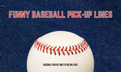 Funny Baseball Pick-Up Lines