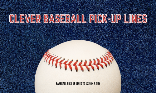 Clever Baseball Pick-Up Lines