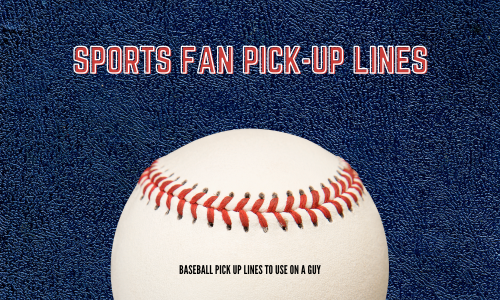 Sports Fan Pick-Up Lines