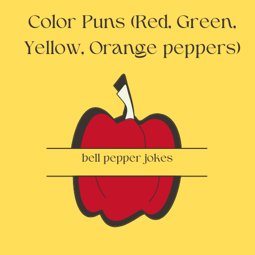 Color Puns (Red, Green, Yellow, Orange peppers)