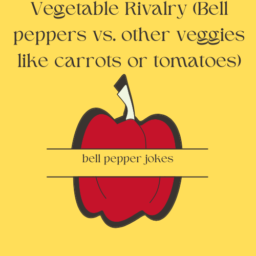 Vegetable Rivalry (Bell peppers vs. other veggies like carrots or tomatoes)