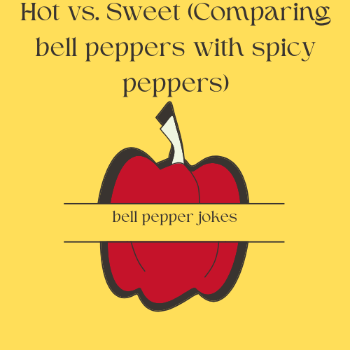 Hot vs. Sweet (Comparing bell peppers with spicy peppers)