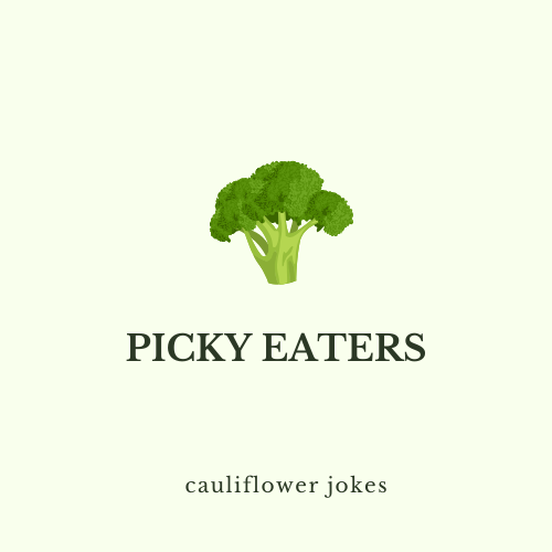 Picky Eaters