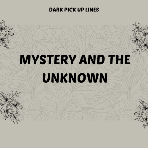 Mystery and the Unknown