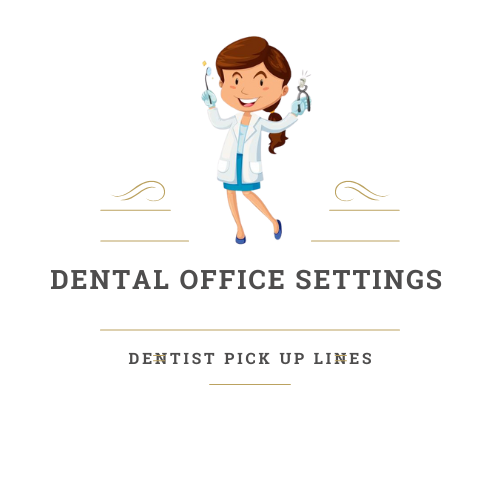 Dental Office Settings