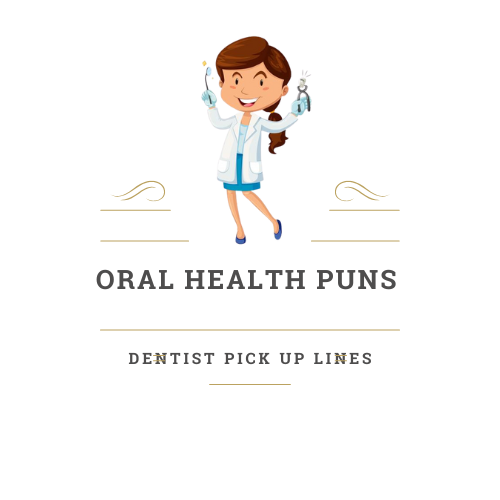 Oral Health Puns