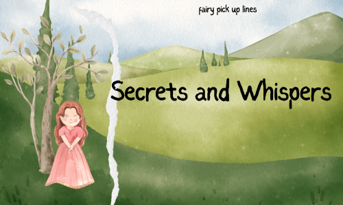 Secrets and Whispers