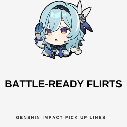 Battle-Ready Flirts