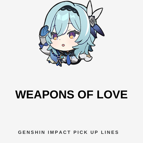 Weapons of Love