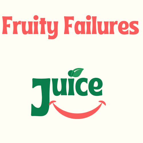 Fruity Failures