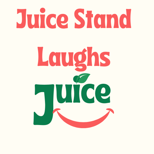 Juice Stand Laughs