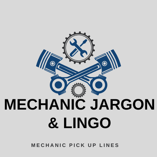 Mechanic Jargon & Lingo