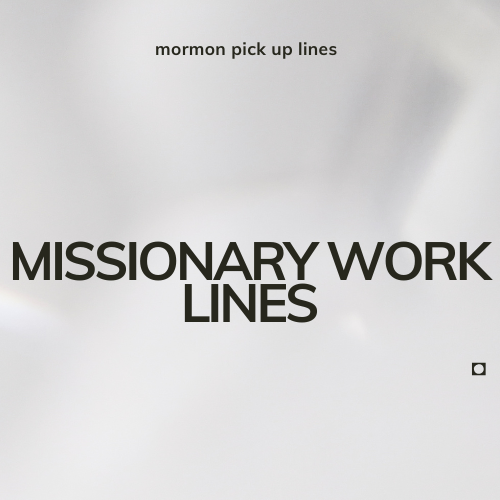 Missionary Work Lines