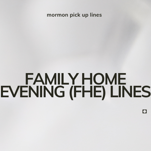 Family Home Evening (FHE) Lines