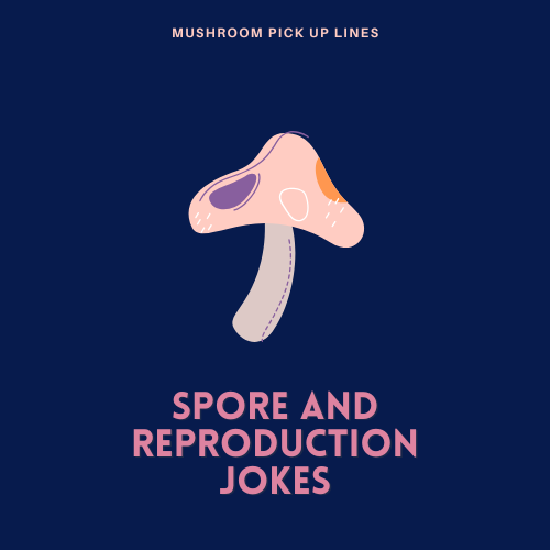 Spore and Reproduction Jokes