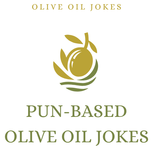 Pun-based Olive Oil Jokes