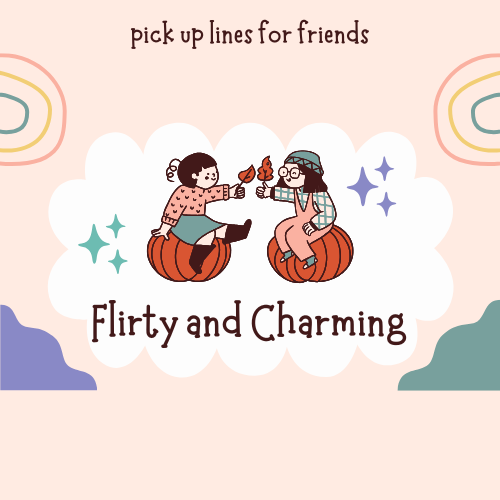 Flirty and Charming