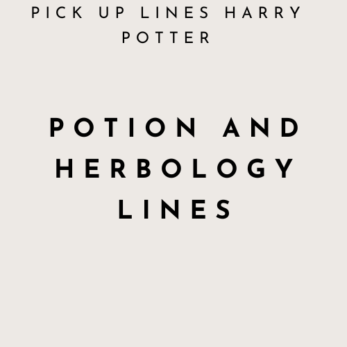 Potion and Herbology Lines