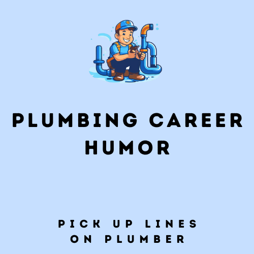 Plumbing Career Humor