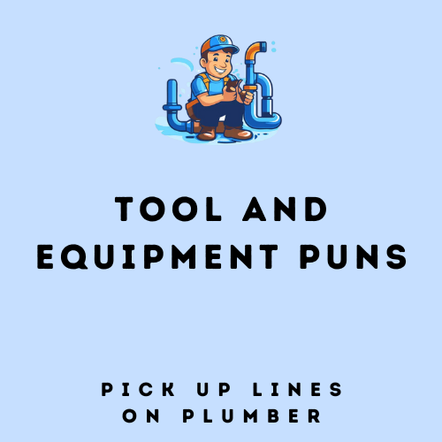 Tool and Equipment Puns