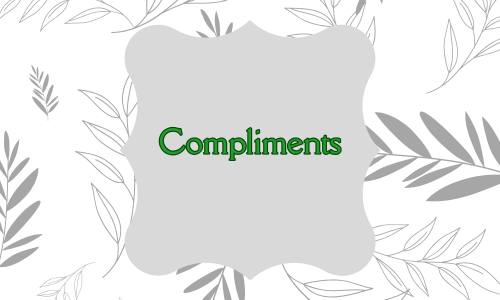 Compliments