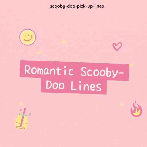 Romantic Scooby-Doo Lines