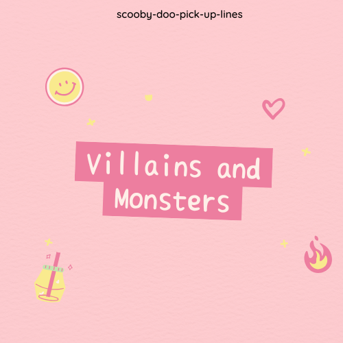 Villains and Monsters