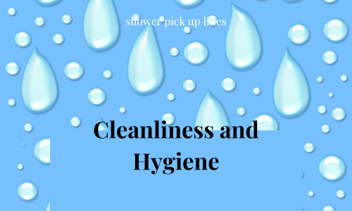 Cleanliness and Hygiene