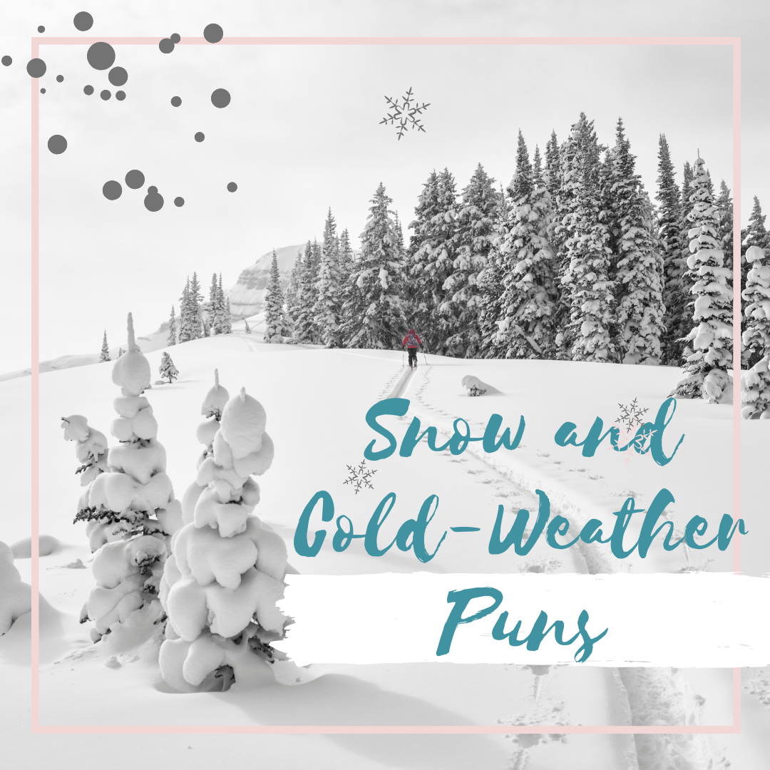 Snow and Cold-Weather Puns