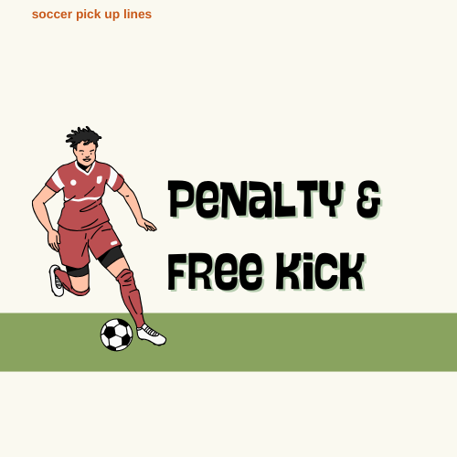 Penalty & Free Kick