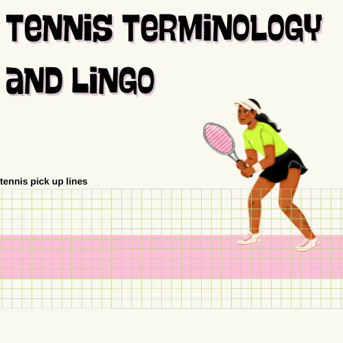 Tennis Terminology and Lingo