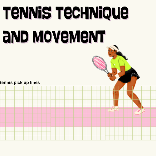 Tennis Technique and Movement