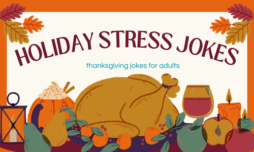 Holiday Stress Jokes