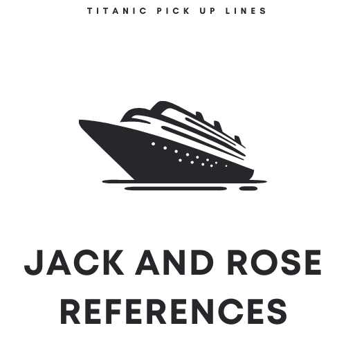 Jack and Rose References