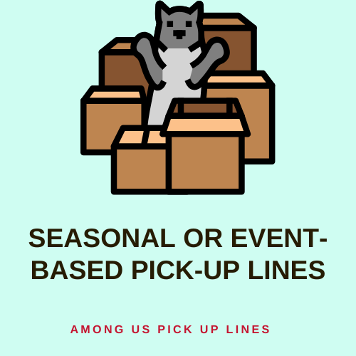 Seasonal or Event-Based Pick-Up Lines