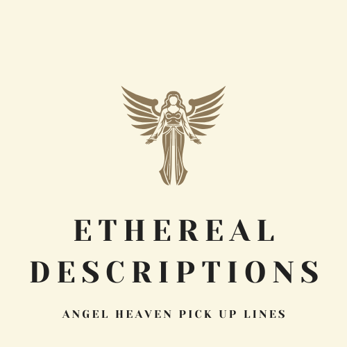 Ethereal Descriptions