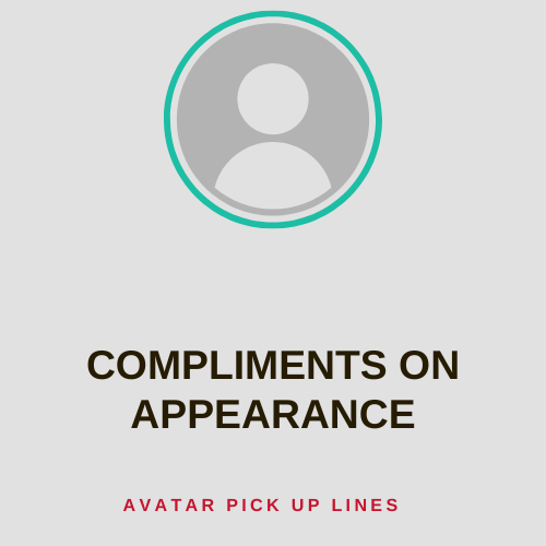 Compliments on Appearance